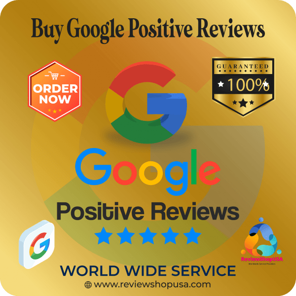 Google Positive Reviews