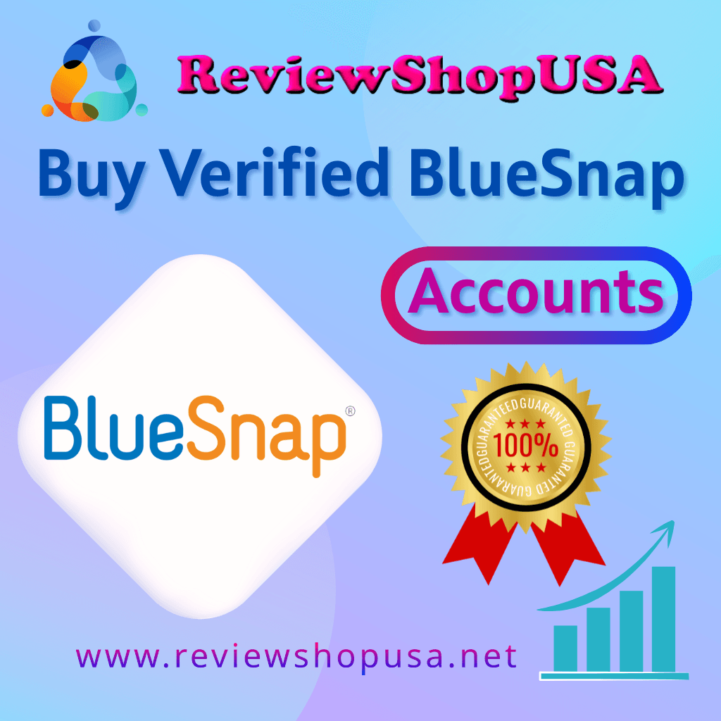 Buy Verified BlueSnap Accounts
