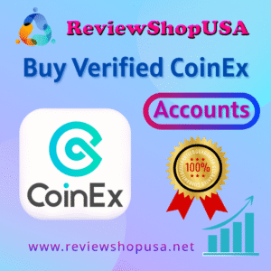 Buy Verified CoinEx Account