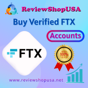 Buy Verified FTX Accounts