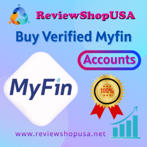 Buy Verified Myfin Accounts