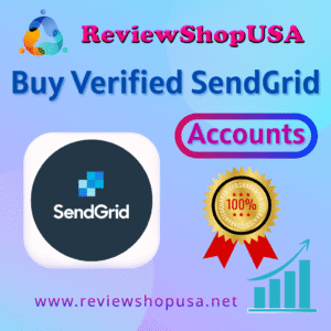 Buy Verified SendGrid Accounts
