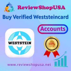 Buy Verified Weststeincard Accounts