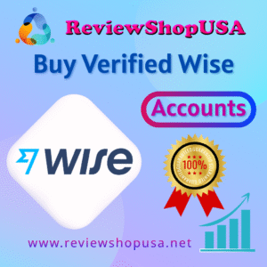 Buy Verified Wise Accounts