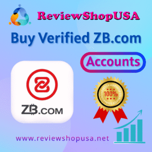 Buy Verified ZB.com Accounts